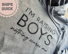 Load image into Gallery viewer, I'm Raising Boys Nothing Scares Me Sponge Fleece Hoodie with Kangaroo Pocket - Size Small