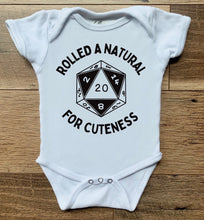 Load image into Gallery viewer, Rolled A Natural D20 For Cuteness 100% Cotton Options - Infant