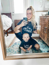 Load image into Gallery viewer, I’m Tired Tees-Mommy & Me Tees (Adult XS-3XL)