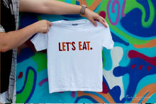 Load image into Gallery viewer, Let’s Eat Tees & Bodysuits (NB-Adult 3XL)