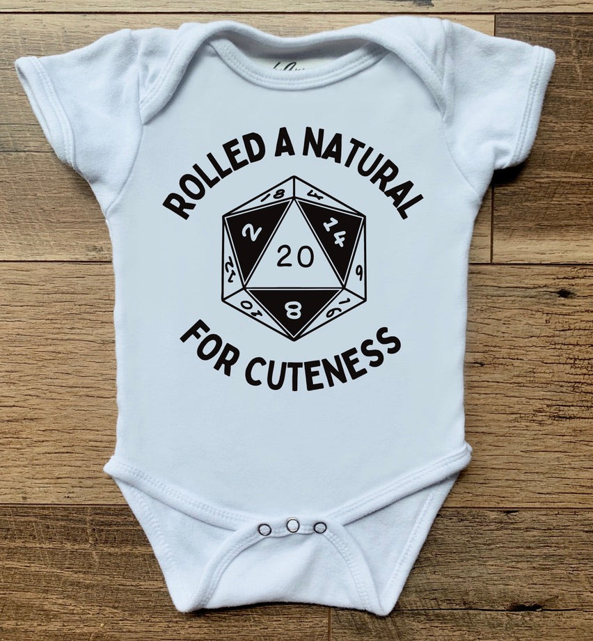 Rolled A Natural D20 For Cuteness 100% Cotton Options - Infant