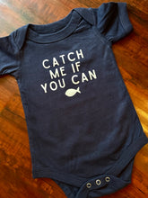 Load image into Gallery viewer, Catch Me If You Can Tee/Bodysuits - 100% Cotton Options - Infant - Youth
