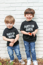 Load image into Gallery viewer, Party On, Wayne/Garth Tees &amp; Bodysuits (NB-Adult 3XL)
