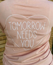 Load image into Gallery viewer, Tomorrow Needs You Tees &amp; Bodysuits (NB-Adult 3XL) Mommy &amp; Me
