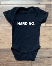 Load image into Gallery viewer, Hard No. Tees &amp; Bodysuits (NB-Adult 3XL)
