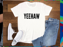 Load image into Gallery viewer, Yeehaw Tees &amp; Bodysuits (NB-Adult-3XL)
