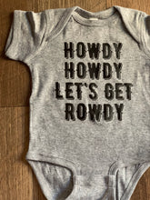 Load image into Gallery viewer, Howdy Howdy Let&#39;s Get Rowdy Tees &amp; Bodysuits (NB-Adult 3XL) Mommy &amp; Me
