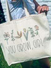 Load image into Gallery viewer, You Grow Girl Big Tote
