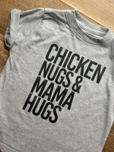 Load image into Gallery viewer, Chicken Nugs &amp; Mama Hugs Tees &amp; Bodysuits
