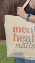 Load and play video in Gallery viewer, Mental Health Matters Big Zippered Tote
