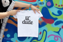 Load image into Gallery viewer, Lil’ Dude Tees &amp; Bodysuits (NB-YouthXL)
